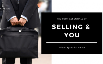 THE FOUR ESSENTIALS OF SELLING & “YOU”