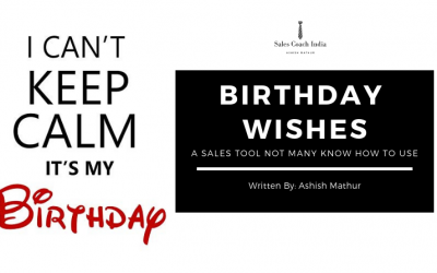 Birthday Wishes – A Sales Tool not many know how to use