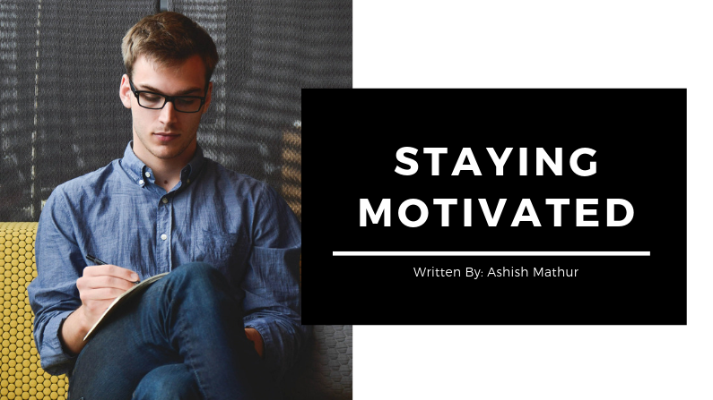 STAYING MOTIVATED