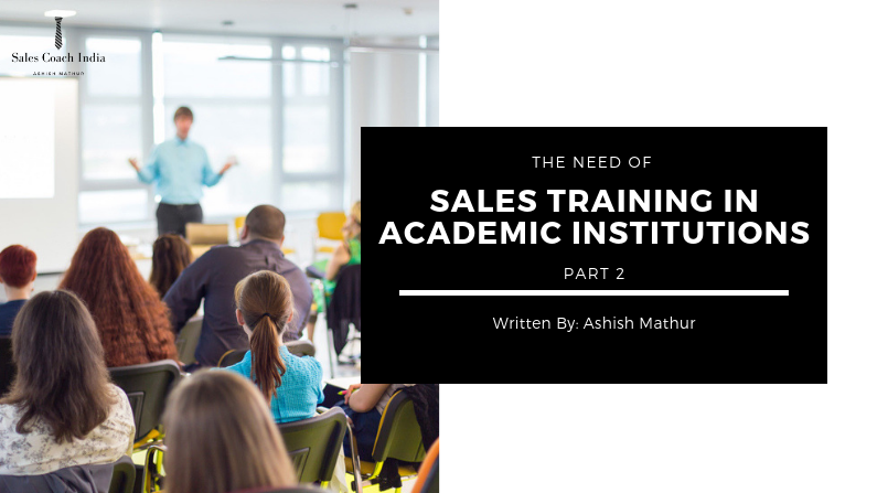 The need of Sales Training in Academic Institutions Part 2